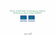 The CACEE Campus Hire Salary Survey 2007Introduction Researching the Campus Hire Market Welcome to the CACEE Campus Hire Salary Survey 2007, the definitive study of employers and their