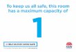 To keep us all safe, this room has a maximum capacity of 1...Title COVID-19 Safety Plan posters for room capacity: 1 to 20 people Author NSW Government Subject Display these room capacity