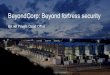 BA.net Private Cloud Office Beyond... · 2020. 3. 22. · BeyondCorp: Beyond fortress security BA.net Private Cloud Office. Open Source Software Freedom, flexibility, low cost, no
