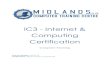 IC3 - Internet & Computing Certification€¦ · setting, and changing settings in Microsoft Office using File/Options Users and profiles Key concepts: IC3 - Internet & Computing