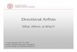 Directional Airflow - The Eagleson Institute · 2019. 7. 25. · The Purpose of Directional Airflow To mitigate the risk of airborne contaminants being released from a high-containment