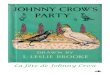 La fête de Johnny Crow - Cartable FantastiqueVers Table des matières La fête de Johnny Crow Une histoire racontée et illustrée par Leonard Leslie Brooke traduite par Marie-Laure