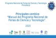 Principales cambios “Manual del Programa Nacional de Ferias de Ciencia ...€¦ · Feria Nacional de Ciencia y Tecnología. Incluye la modalidad de participación Educación para