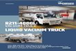 R211-4000L VACUUM TRUCK LIQUID VACUUM TRUCK · 2020. 11. 25. · • Bunded aluminium checker plate hose trays, mounted on both sides of tank – with camlocks to the rear • 1x