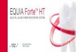 EQUIA ForteTM HT · PDF file EQUIA Forte Coat is used to seal, strengthen and protect the surface of EQUIA Forte HT Fil restorations. EN 4 EQUIA Forte TM HT Fil / EQUIA Forte Coat