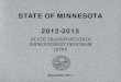 STATE OF MINNESOTA 2012-2015 2012...The State Transportation Improvement Program (STIP) is a comprehensive four-year schedule of planned transportation projects in Minnesota for state