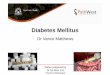 Diabetes Mellitus PPATH 2201€¦ · What is diabetes mellitus ??? • Diabetes is the name given to a group of chronic conditions (encompasses a wide clinical spectrum) ... – It