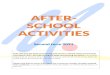 AFTER- SCHOOL ACTIVITIES · 2021. 1. 6. · AFTER-SCHOOL ACTIVITIES Second term 2021 Clubs will start the week commencing 11th January until the week commencing 22nd March 2021. No