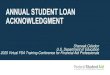 ANNUAL STUDENT LOAN ACKNOWLEDGMENT · 2020. 11. 20. · Student Loan Acknowledgment on StudentAid.gov COD •StudentAid.gov sends file to COD. If loan(s) on file, the acknowledgment