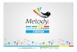 Melody Colombia · 2020. 3. 3. · la tensión en diferentes pesos, ensamb ado en Iona mediante 4 costuras, puntas cortadas, Iona disponible en los colores Melody para implementar