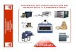 EQUIPOS DE PREPARACIÓN DE MUESTRAS Y LABORATORIO _2011.pdf · 2011. 2. 8. · DE TAMICES ROTAP TYLER (USA) Diseñado para tamizar muestras secas. Equipo robusto fabricado en acero