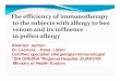 The efficiency of immunotherapy to the subjects with allergy ......hypersensitivity to the venom of insects in the insect order Hymenoptera. This allergic reaction may be caused by