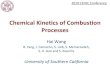 Chemical Kinetics of Combustion Processes · Kinetic Modeling Studies of Iso-butane and Iso-butene Combustion (work-in-progress) •Chemical kinetic submodel of iso-butanol combustion