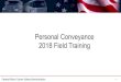Personal Conveyance 2018 Field Training - Connecticut...Personal conveyance does not reduce a driver’s or motor carrier’s responsibility to operate a CMV safely. Motor carriers