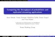 Computing the throughput of probabilistic and replicated streaming ... - ens-lyon… · 2011. 5. 6. · Computing the throughput of probabilistic and replicated streaming applications