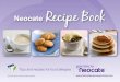 Neocate Recipe Book · 2018. 5. 21. · cashews, hazelnuts, macadamia nuts, pecans, pine nuts, pistachio nuts and walnuts), sesame seeds, milk, eggs, seafood (fish, crustaceans and