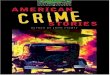 AMERICAN CRIME STORIES - WordPress.com...AMERICAN CRIME STORIES Criminals in the United States of America are much the same as criminals in any other place. They lie, cheat, steal,
