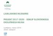 LJUBLJANSKE MLEKARNE PROJEKT 2017-2020 - Državni svet Republike Slovenije · 2019. 3. 12. · območju Slovenije, • finančne podpore tudi v času preusmeritve, • vnaprej znan
