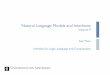 Natural Language Models and Interfacesivan-titov.org/teaching/nlmi-15/lecture-9.pdf11b. wat nnat arrat mat zanzanat . 6a. lalok sprok izok jok stok . 6b. wat dat krat quat cat . 12a
