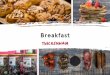 Breakfastd2w234ffas5xav.cloudfront.net/pdfs/original/1268... · 2017. 12. 21. · Melon and vanilla yoghurt with crunch granola Raspberry, banana and bran muffin, Fruit kebabs England: