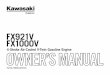 FX921V FX1000V OWNER’S MANUAL - Kawasaki Engines...FX921V FX1000V Part No. 99920-2233-03 O4-Stroke Air-Cooled V-Twin Gasoline EngineWNER’S MANUAL