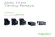 Zelio Time Timing Relays - Grez y Ulloa · 2019. 11. 1. · Zelio Time - Timing Relays Innovative, ergonomic and configurable offer with single or multifunction types Zelio Time are