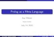 Prolog as a Meta-Languagegwiener/wp-content/... · PrologasaMeta-Language GuyWiener Sayeret Lambda July14,2010 GuyWiener (SayeretLambda) PrologasaMeta-Language July14,2010 1/86