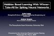 Hebbian Based Learning With Winner- Take-All for Spiking ...Hebbian Based Learning With Winner-Take-All for Spiking Neural Networks Lyle Long Distinguished Professor of Aerospace Engineering,