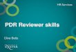 PDR Reviewer skills - University of Exeter...Purpose of PDR • Performance discuss RoM, ACCELERATE, Peer Dialogue… discuss goals: looking back and planning ahead identify and note
