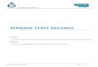 MANAGE STAFF RECORDS · 2019. 3. 20. · Manage Staff Records Northern Territory Consumer Affairs Page 1 MANAGE STAFF RECORDS PURPOSE: This procedure is a step by step guide on how