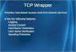 TCP WrapperTCP Wrapper Disadvantages Services must be compiled with the libwrap library Only works with a super-daemon such as inetd or xinetd Ident service not reliable Doesn’t