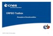 ORFEO Toolbox - cnes · 2015. 4. 24. · ORFEO Toolbox Functionnalities 2 Orfeo Toolbox • Goals : make easier the development of new algorithms, their validation and capitalisation,