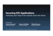 Securing iOS Applications - Freejan0.free.fr/208_securing_ios_applications.pdfThese are confidential sessions—please refrain from streaming, blogging, or taking pictures Protecting