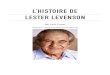 L'histoire de Lester Levenson - Eli Pono · 2018. 7. 10. · Un jour le médecin dit à Lester Levenson, d'arrêter de travailler et de proﬁter de ces derniers moments de vie car