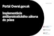 Portál Oversi.gov.sk Implementácia antibyrokratick · 2018. 11. 15. · Pár štatistických čisiel z používania 0 5000 10000 15000 20000 25000 30000 35000 40000 45000 50000