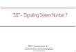 SS7 Signalling System Number 7 - GL Communications Inc · 2020. 11. 3. · 3 Allows telecommunications networks to offer wide ranges of services such as telephony, fax transmission,