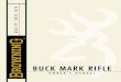 QUALITY SINCE 1878 BuckMark Sporter...A BROWNING BUCK MARK RIFLE The Buck Mark 22 Rifle is another in a long line of depend-able, high quality Browning rimfire rifles. Each Buck Mark.22