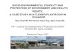SOCIO-ENVIRONMENTAL CONFLICT AND PROTECTION ...Raúl Harari MD PhD Homero Harari Eng., Mario Sunta MD IFA – Institute for Development of Production and Work Environment. Quito, Ecuador