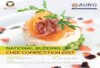 NATIONAL BUDDING CHEF COMPETITION 2017nbcc.aurouniversity.ac.in/NBCC Brochure_2017.pdf · 4. Final finished food would also be judged in the kitchen lab only. 5. Time allowed: 3 Hrs