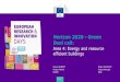 Horizon 2020 - Green Deal call - European GNSS Agency · Sylvain ROBERT Maider MACHADO Project Adviser Project Manager EASME INEA Area 4: Energy and resource efficient buildings