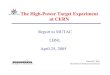 The High-Power Target Experiment at CERNkirkmcd/mumu/target/... · 2005. 4. 25. · Harold G. Kirk High-Power Target Experiment Budget agreed to by the Collaboration Technical Board
