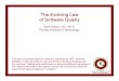 The Evolving LawThe Evolving Law of Software Quality · 2011. 11. 28. · Cem Kaner, J.D., Ph.D. Florida Institute of Technology This work is partially based on research supported