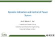 Dynamic Estimation and Control of Power System · 2020. 9. 23. · unscented Kalman filtering (UKF) or extended particle filtering (EPF), then dynamic state estimation (DSE) for a