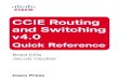 CCIE Routing and · 2010. 12. 16. · CCIE Routing and Switching v4.0 Quick Reference Table of Contents ... , undergoing rigorous development that involves the unique expertise of