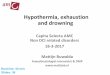 Hypothermia, exhaustion and drowning _exhaustion an… · Golden FSC, Hervey GR (1981) The “afterdrop” and death after rescue from immersion in cold water. In: Adam JA (ed) Hypothermia