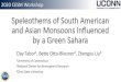 Speleothems of South American and Asian Monsoons ...Speleothems of South American and Asian Monsoons Influenced by a Green Sahara - 2020 CESM Workshop Author: Clay Tabor Subject: Speleothems