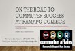 ON THE ROAD TO COMMUTER SUCCESS AT RAMAPO ......ON THE ROAD TO COMMUTER SUCCESS AT RAMAPO COLLEGE EDDIE SEAVERS SPRING 2021 ORIENTATION Text your Questions to: (201) 371-4984 Email