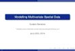 Modelling Multivariate Spatial Data...2 Bayesian Multivariate Spatial Regression Models Multivariate spatial modelling Point-referenced spatial data often come asmultivariate measurementsat