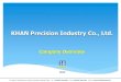 KHAN Precision Industry Co., Ltd.khan-offshore.com/wp-content/uploads/2016/03/KHAN-FAMILY.pdf · 2016. 3. 2. · khan110222@hanmail.net , phpark0513@hanmail.net . 2012 April Won an