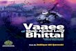 VAAEE - sindhculture.gov.pk · Poetry of Shah Abdul Latif Bhittai is composed in music specially in theSurs and the Ragas. By art it is composed in Baits and Vaaees. Each Sur starts